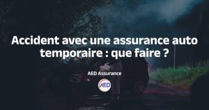 Assurance auto temporaire et procédure en cas d'accident