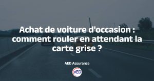 Attente carte grise rouler légalement voiture d'occasion