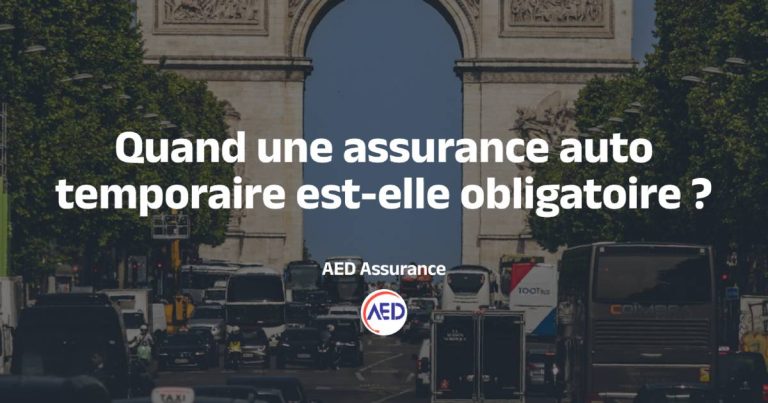 Quand une assurance auto temporaire est-elle obligatoire ?