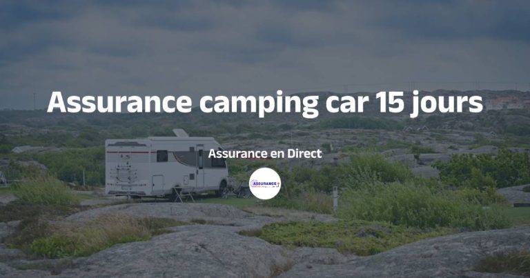 Assurance camping-car 15 jours : est-ce rentable ?