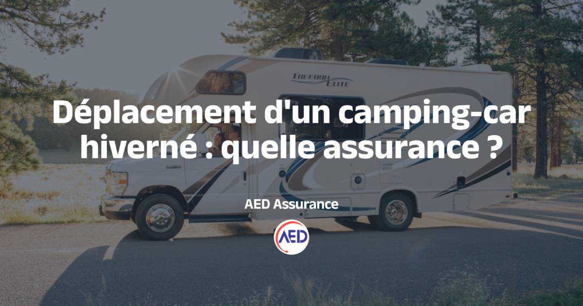 Camping-car hiverné en déplacement et assurance