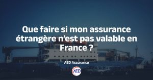 Assurance étrangère et réglementation en France