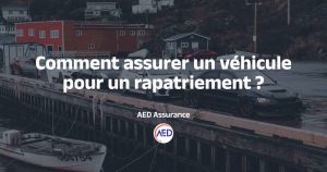 Assurance temporaire pour rapatriement de voiture