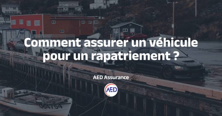 Comment assurer un véhicule pour un rapatriement ?