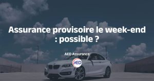 Guide assurance provisoire le week-end