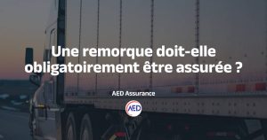 Assurer obligatoirement une remorque