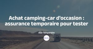 Test d'un camping car d'occasion sur route avec assurance temporaire