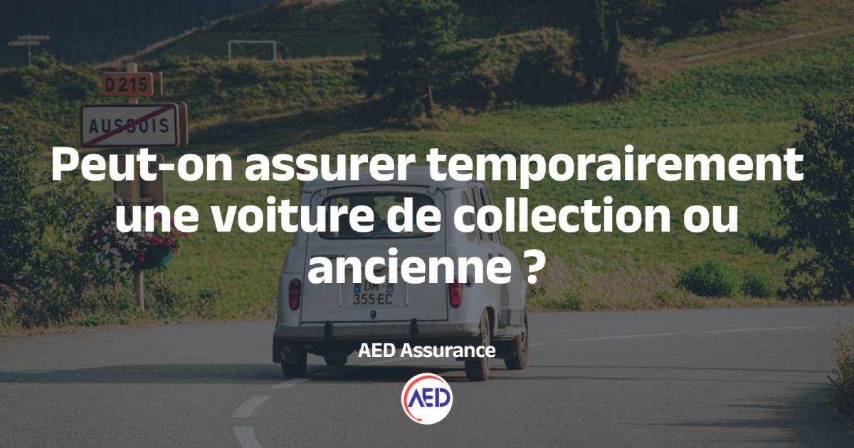 Assurance temporaire pour voiture de collection ou ancienne