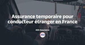 Conducteur étranger et assurance temporaire