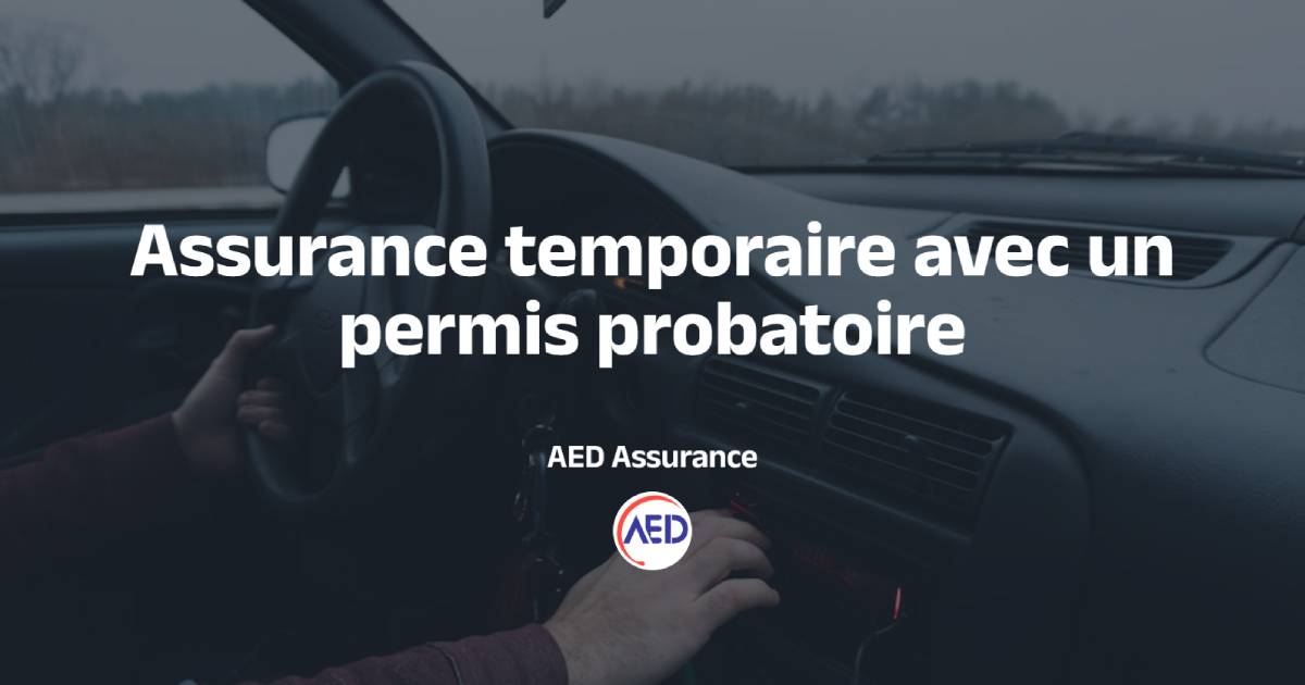 Assurance temporaire avec un permis probatoire
