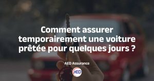 Assurer temporairement une voiture de prêt