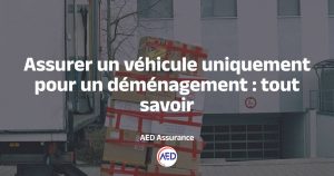 Assurer un véhicule utilisé uniquement pour un déménagement