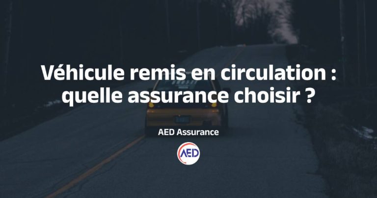 Véhicule immobilisé puis remis en circulation : quelle assurance choisir ?