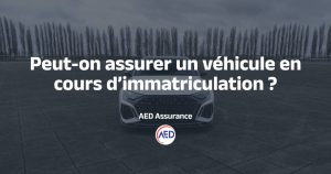 Assurer une voiture en attente d'immatriculation