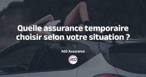 Choisir une assurance temporaire selon sa situation