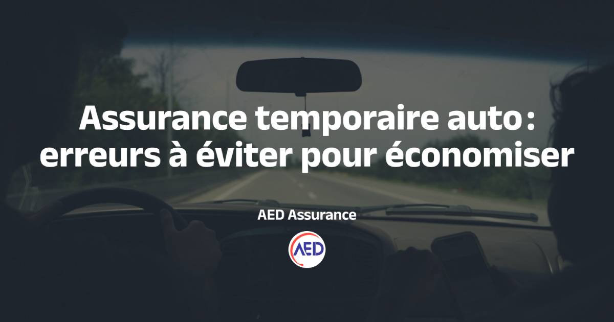 Erreurs à éviter en assurance temporaire auto