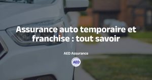 Assurance auto temporaire et franchise