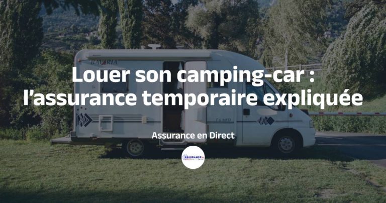 Louer son camping-car : l’assurance temporaire expliquée