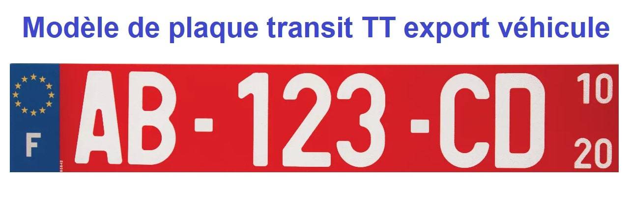 Plaque immatriculation TT pour véhicule neuf transit pour export Europe depuis la France
