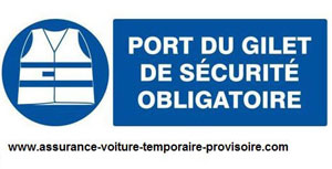 Assurance auto temporaire gilet de sécurité obligatoire