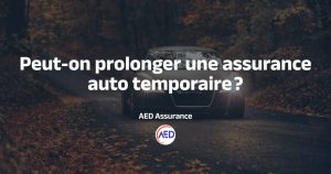 Prolonger une assurance temporaire auto