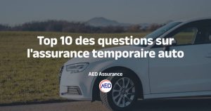 Questions fréquentes sur l'assurance temporaire auto